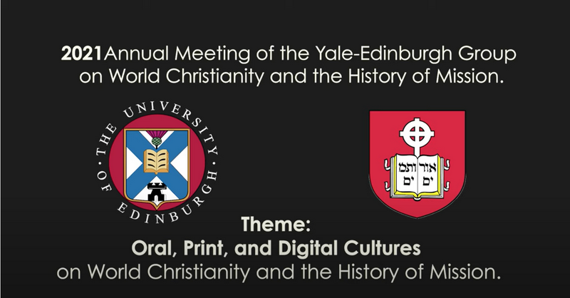 Poster of 2021 Annual Meeting of the Yale-Edinburgh Group on World Christianity and the History of Mission